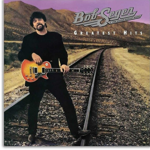 Bob Seger & The Silver Bullet Band Greatest Hits
