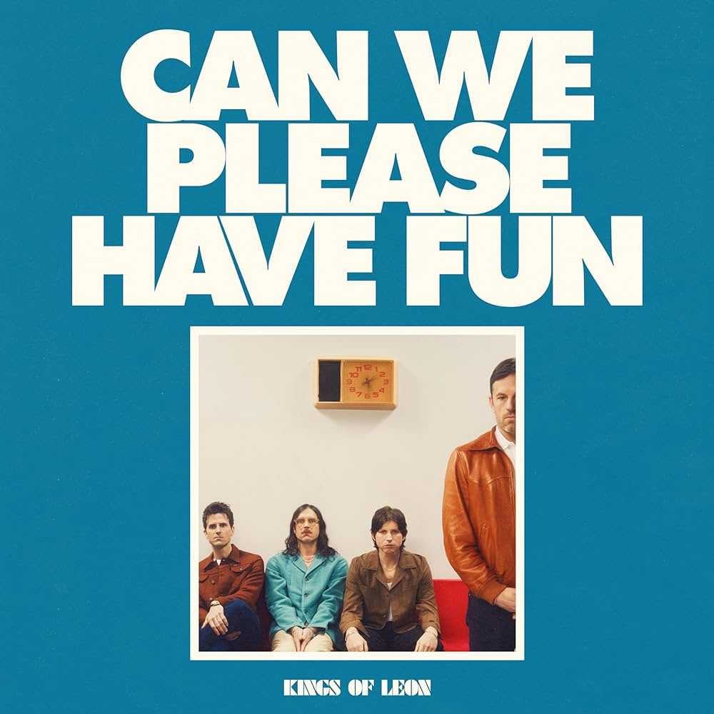 kings-of-leon-can-we-please-have-fun