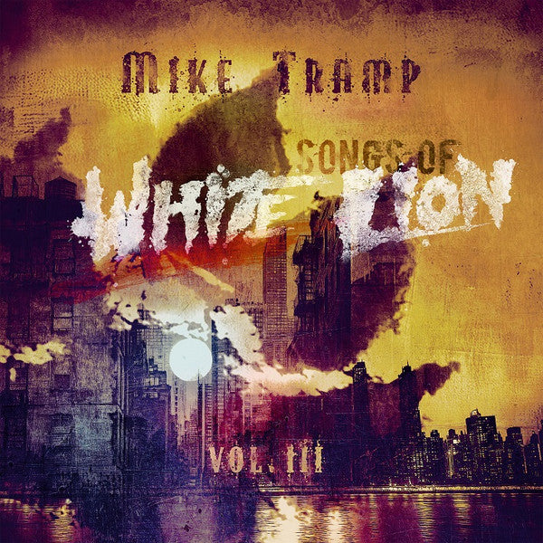 Mike Tramp – Songs of White Lion VOL. III 🇺🇸
