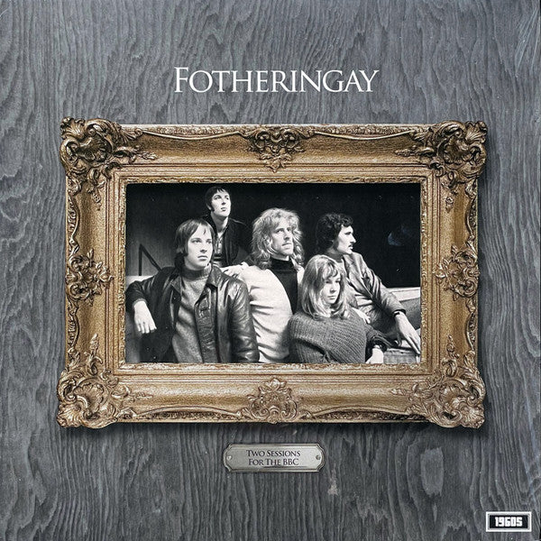 Fotheringay – Two Sessions for the Bbc 🇺🇸
