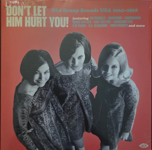 Various Artists – Don't Let Him Hurt You! Girl Group Sounds Usa 1962-1968 🇺🇸