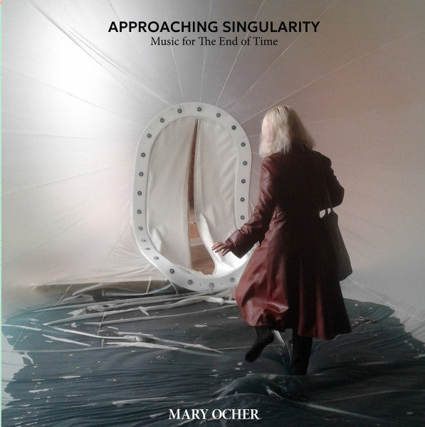 Mary Ocher – Approaching Singularity: Music For The End Of Time (180G) 🇺🇸
