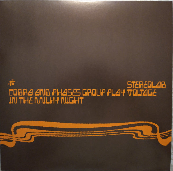 Stereolab – Cobra & Phases Group Play Voltage in the Milky Night 🇺🇸