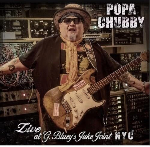 Popa Chubby – Live at G. Bluey's Juke Joint N.y.c. 🇺🇸