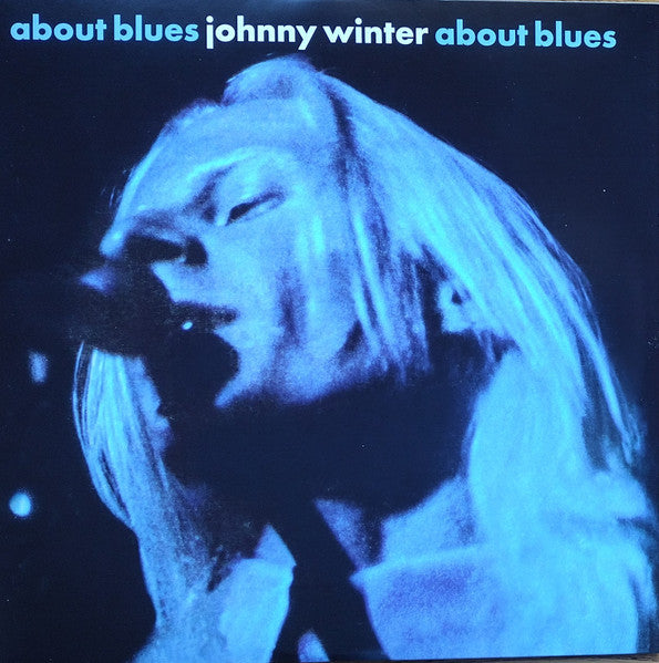 Johnny Winter – About Blues (Blue Vinyl) (I) 🇺🇸