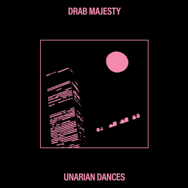 Drab Majesty – Unarian Dances 🇺🇸