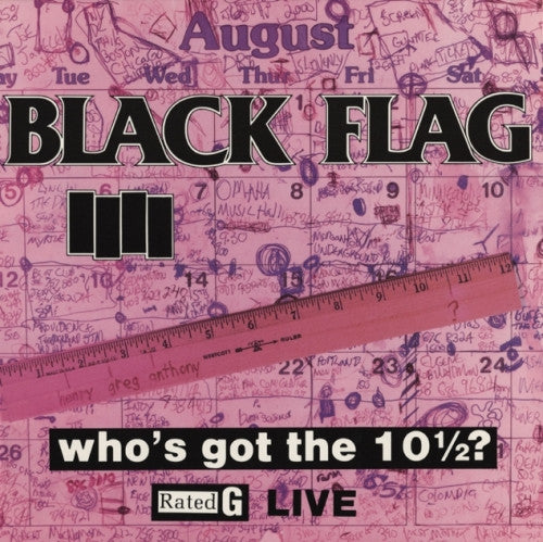 Black Flag – Who's Got the 10 1/2: Live 🇺🇸