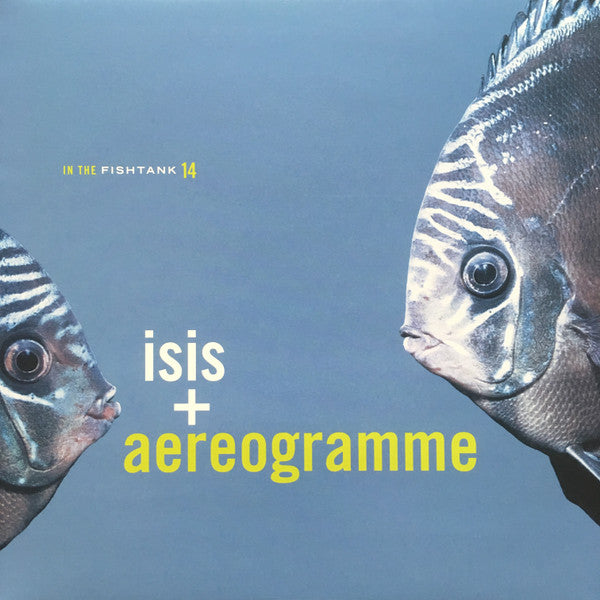 Isis & Aereogramme – In The Fishtank 14 🇺🇸