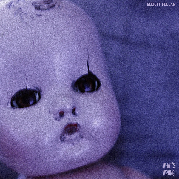 Elliott Fullam – What's Wrong (Pink Vinyl) 🇺🇸