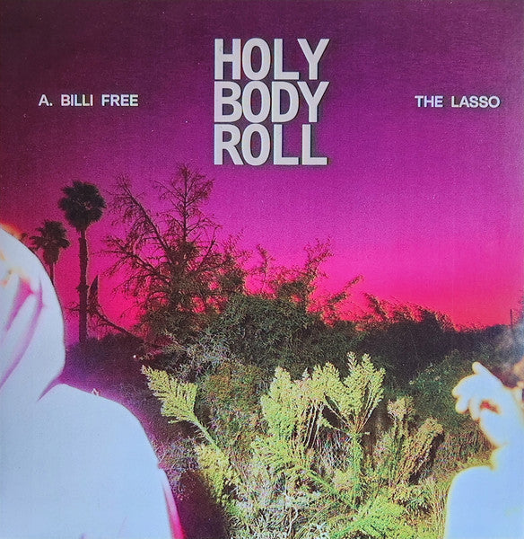 A. Billi Free & the Lasso – Holy Body Roll (Marbled Collon Candy Vinyl) 🇺🇸