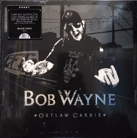 Bob Wayne – Outlaw Carnie 🇺🇸
