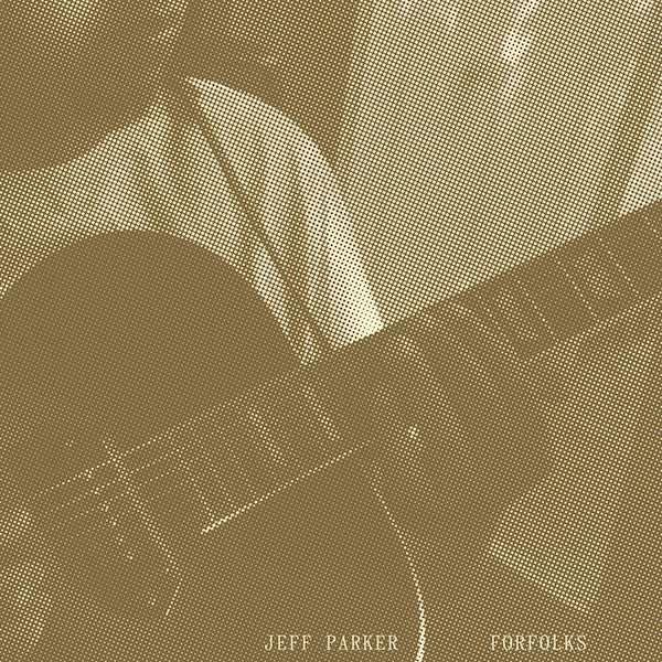Jeff Parker – Forfolks (Cool Mint Vinyl) 🇺🇸