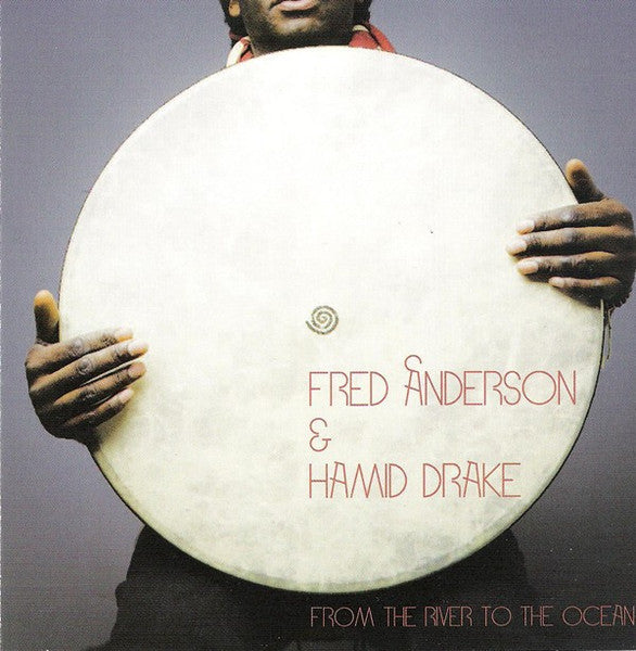 Fred & Hamid Drake Anderson – From the River to the Ocean (2LP) 🇺🇸