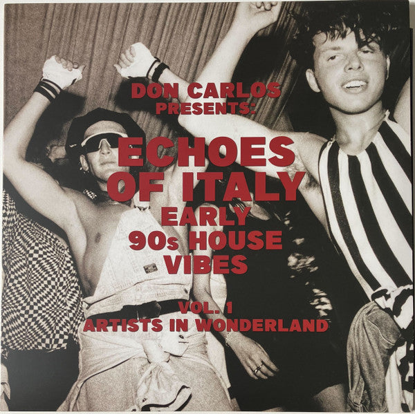 Don Carlos – Echoes Of Italy: Early 90'S House Vibes Vol. 1, Artists In Wonderland 🇺🇸