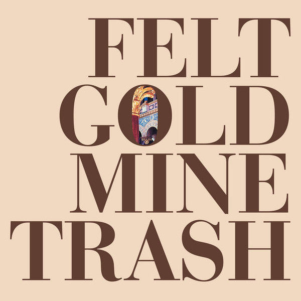 Felt – Gold Mine Trash 🇺🇸