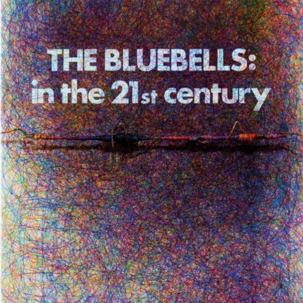 Bluebells – In the 21ST Century (White Vinyl) 🇺🇸