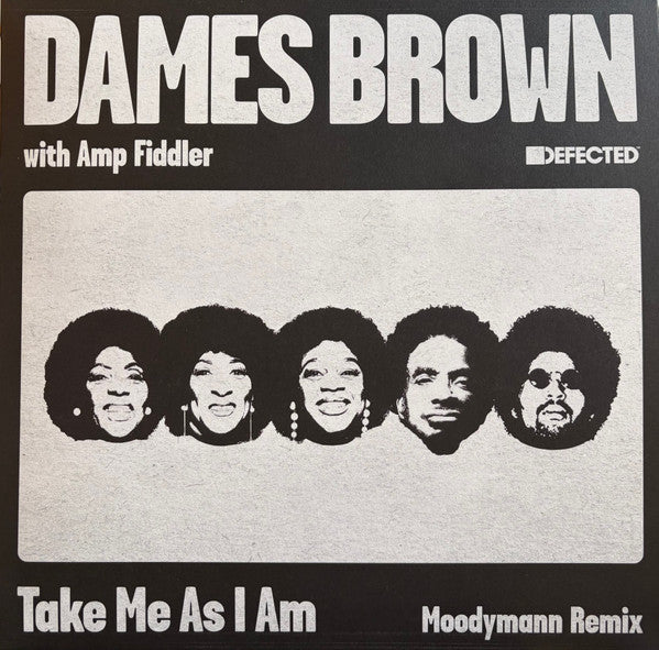 Dames & Amp Fiddler Brown – Take Me As I Am (Incl. Moodymann Remix) 🇺🇸