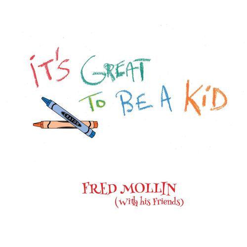 Fred Mollin – It's Great to Be a Kid 🇺🇸
