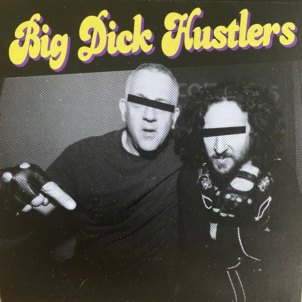 Big Dick Hustlers – Bitches & Ho's B/W Just a Friend 🇺🇸