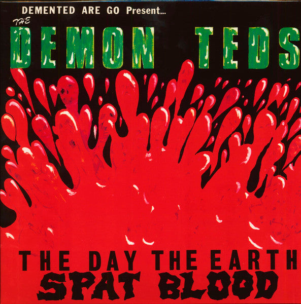 Demented Are Go! – Day the Earth Spat Blood (Splatter Vinyl) 🇺🇸
