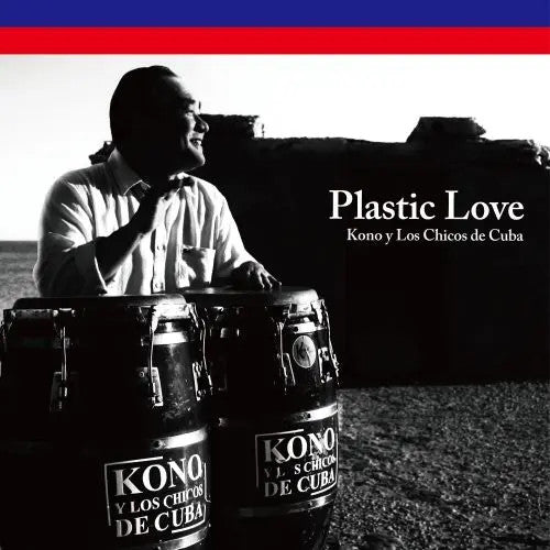 Kono & Los Chicos De Cuba – Plastic Love (Amor Plastico) 🇺🇸