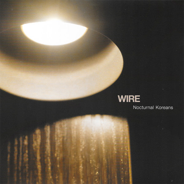 Wire – Nocturnal Koreans 🇺🇸