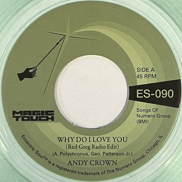 Andy & Magic Touch Crown – Why Do I Love You B/W Why Do I Love You (Coke Bottle Clear Vinyl) 🇺🇸