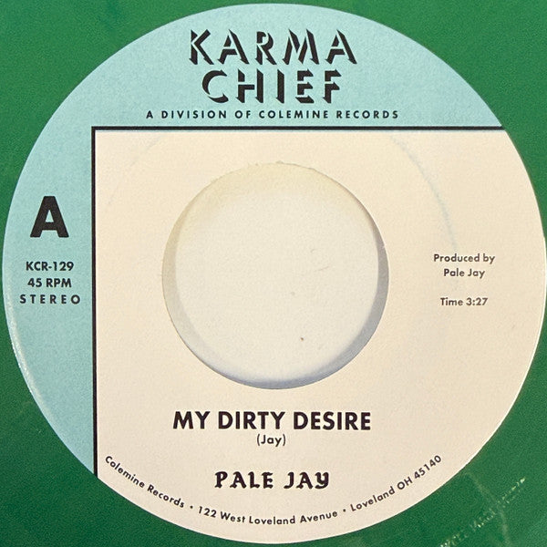 Pale Jay – My Dirty Desire / Dreaming in Slow Motion (Green Grass 7INCH) 🇺🇸