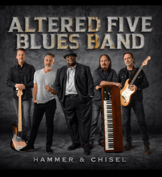 Altered Five Blues Band – Hammer & Chisel 🇺🇸