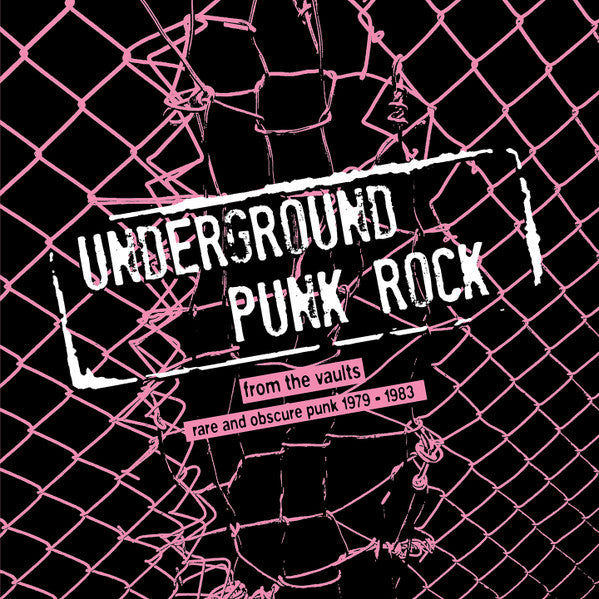 Various Artists – Underground Punk Rock: from the Vaults - Rare & Obscure Punk 1979-1983 🇺🇸