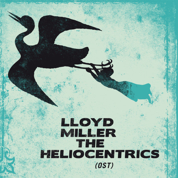 Llloyd & the Heliocentrics Miller – Lloyd Miller & the Heliocentrics 🇺🇸