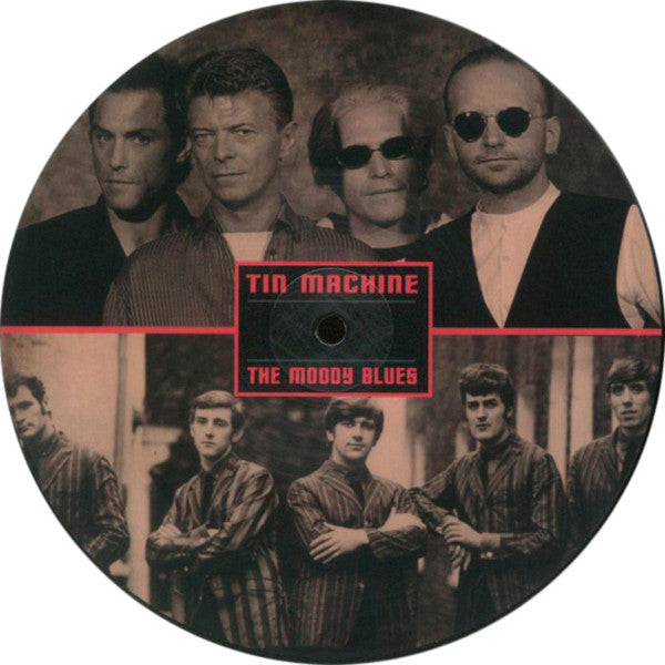 Tin MacHine / Moody Blues – Go Now (Picture Disc) 🇺🇸