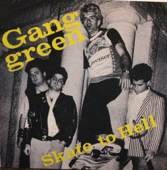 Gang Green – Skate to Hell 🇺🇸