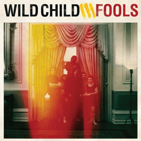 Wild Child – Fools 🇺🇸