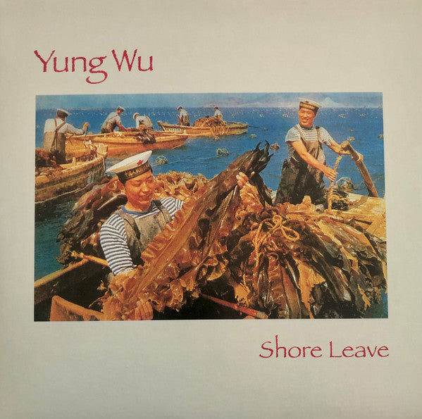 Yung Wu – Shore Leave 🇺🇸