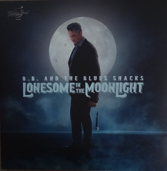 B.b. & the Blues Shacks – Lonesome in the Moonlight 🇺🇸