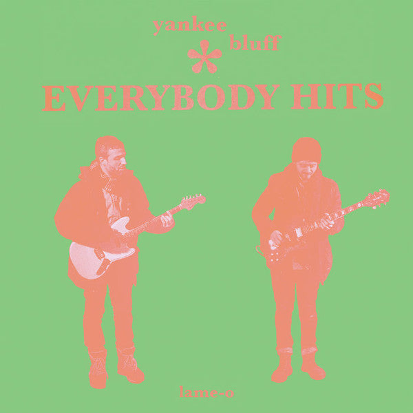 Yankee Bluff – Everybody Hits (Bright Green Vinyl) 🇺🇸