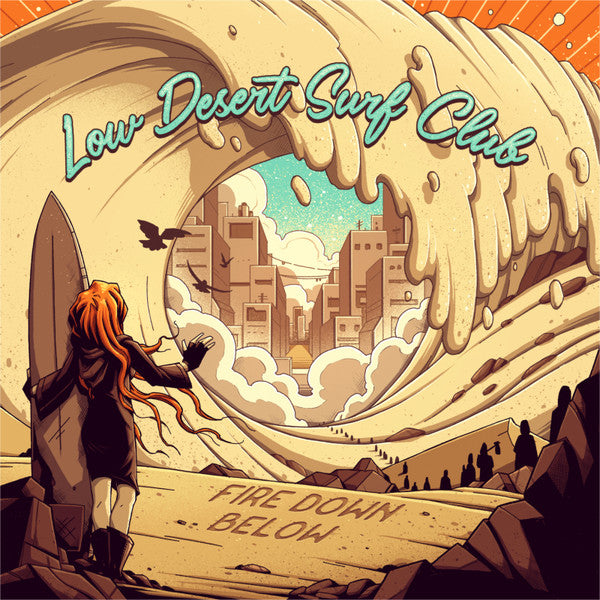 Fire Down Below – Low Desert Surf Club (2LP) 🇺🇸