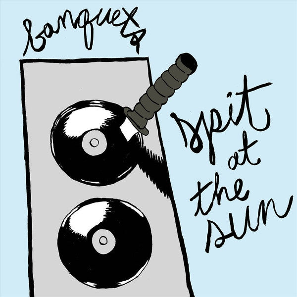 Banquets – Spit at the Sun 🇺🇸