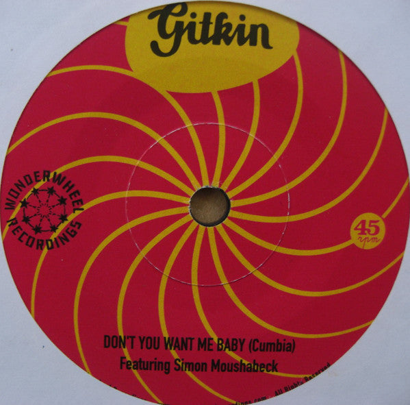 Gitkin – Don't You Want Me Baby B/W Mi Lamento 🇺🇸