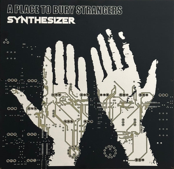 Place to Bury Strangers – Synthesizer (Glow in the Dark Green Vinyl) (I) 🇺🇸