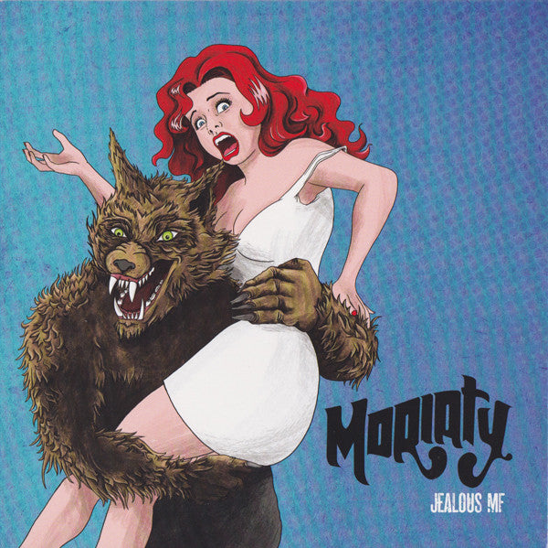Moriaty – Jealous Mf / Gimmie Love 🇺🇸