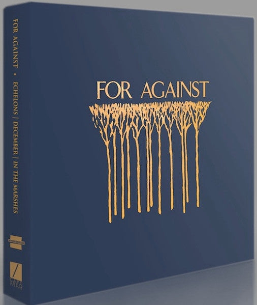 For Against – For Against 3XLP SET: Echelons December in the Marshes 🇺🇸