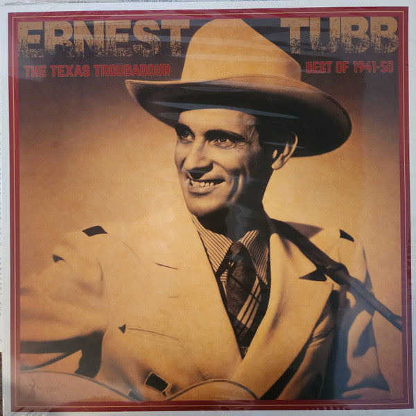 Ernest Tubb – Texas Troubadour: Best of 1941-50 🇺🇸