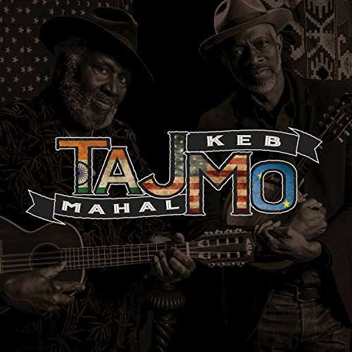 Taj Mahal/Keb' Mo' – Tajmo 🇺🇸