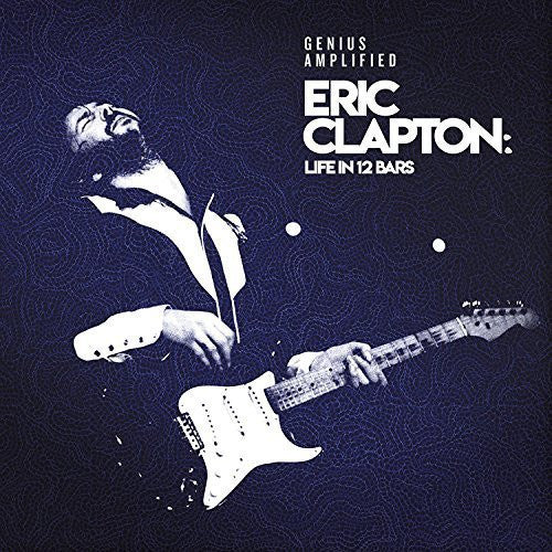 Eric Clapton – Eric Clapton: Life in 12 Bars (4 LP) 🇺🇸