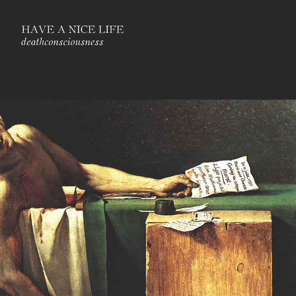 Have a Nice Life – Deathconsciousness 🇺🇸