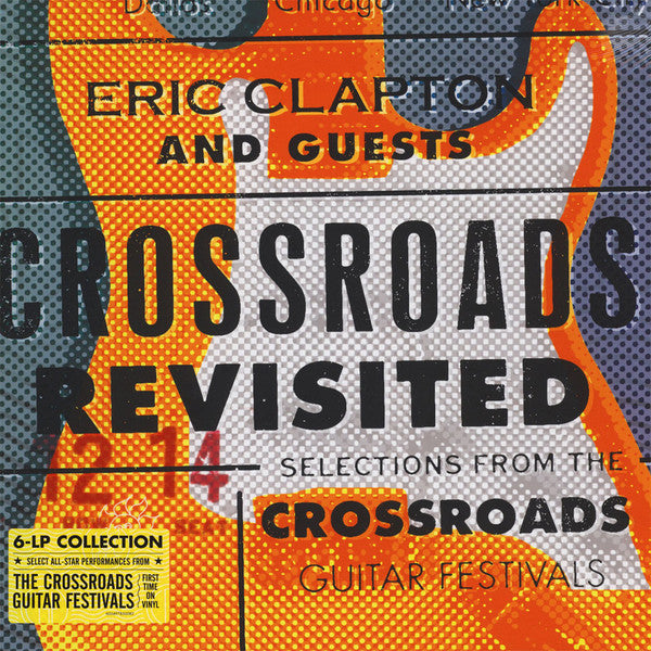Eric & Guests Clapton – Crossroads Revisited: Selections from the Guitar Festivals (6LP) 🇺🇸