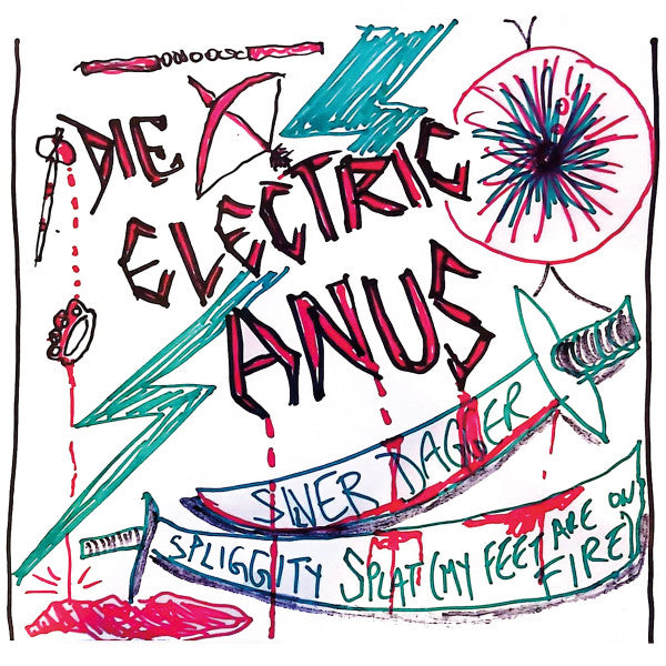 Die Electric Anus – Silver Dagger/Spliggity Splat (My Feet Are on Fire) 🇺🇸