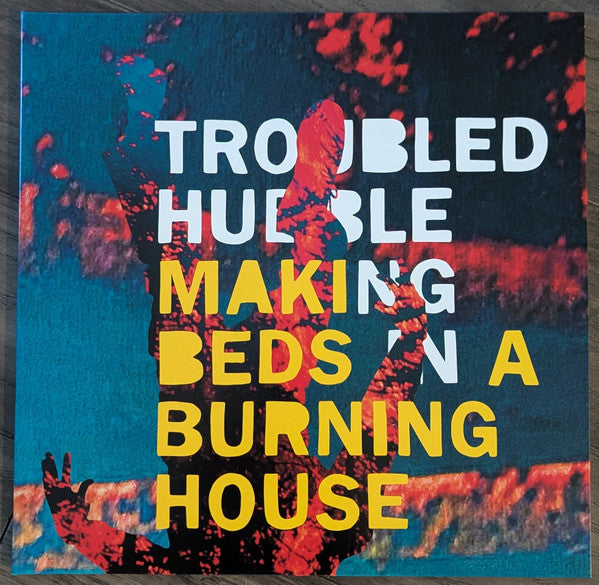 Troubled Hubble – Making Beds in a Burning House (House on Fire Flame Vinyl) 🇺🇸